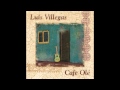 Luis Villegas - Cafe Olé (Preview)