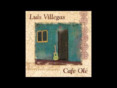 Luis Villegas - Cafe Olé (Preview)