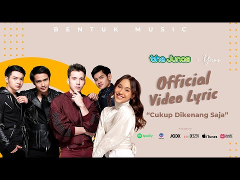The Junas – Cukup Dikenang Saja | Official Music Video (Lyric) ft Yasmin