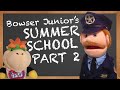 SML Movie: Bowser Junior's Summer School 2 [REUPLOADED]