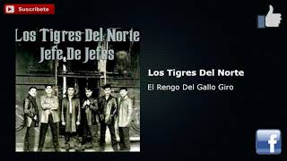 Los Tigres del Norte-  El Rengo Del Gallo Giro "Epicenter"