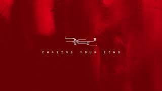 RED - Chasing Your Echo (Official Audio)