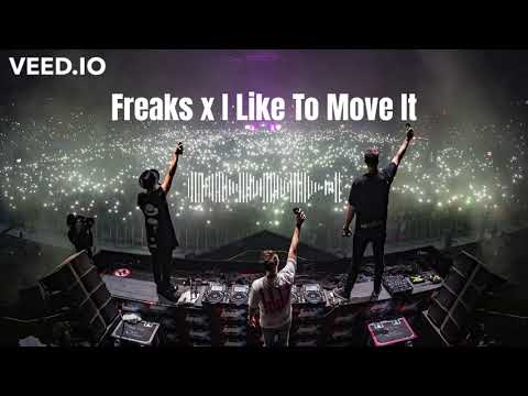 Freaks x I like To Move It |  ► EDIT ◄ Kazajak mashup [HQ]