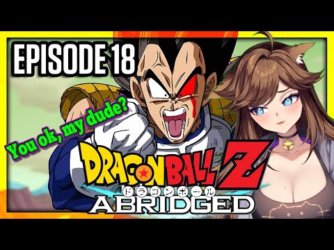 [I NEED AN ADULT] Dragon Ball Z Abridged Episode 18 Reaction