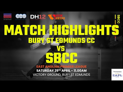 Match Highlights - BSE vs SBCC - Thurlow Nunn East Anglian Premier League