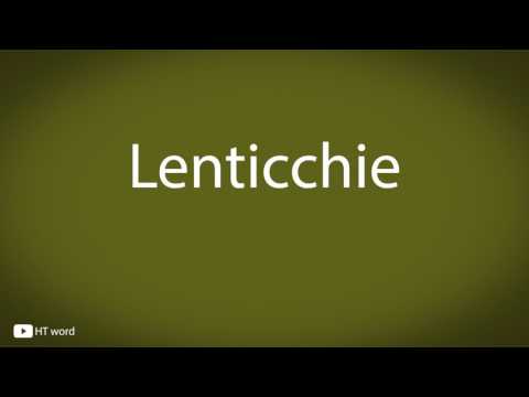 How to pronounce Lenticchie [Italian food]