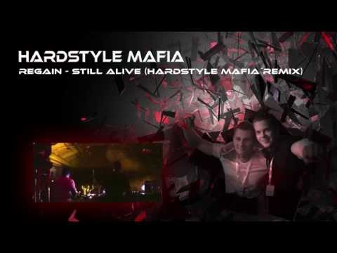 Regain - Still Alive (Hardstyle Mafia Remix)