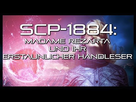 SCP-1884: Madame Rezarta und Ihr Erstaunlicher Handleser