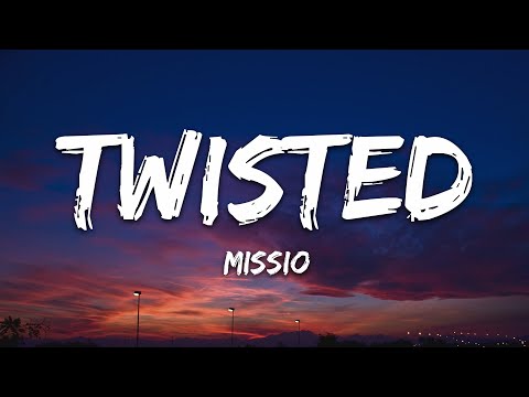 MISSIO - Twisted (Lyrics)