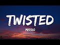 MISSIO Twisted Lyrics