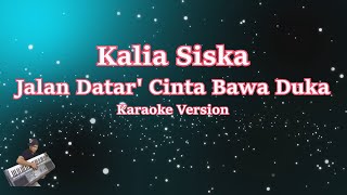 Download lagu CINTA BAWA DUKA RINDU BALAS DENDAM (JALAN DATAR) KALIA SISKA DJ KENTRUNG FT SKA 86 (Karaoke Version) mp3 Download lagu CINTA BAWA DUKA RINDU BALAS DENDAM (JALAN DATAR) KALIA SISKA DJ KENTRUNG FT SKA 86 (Karaoke Version) mp3