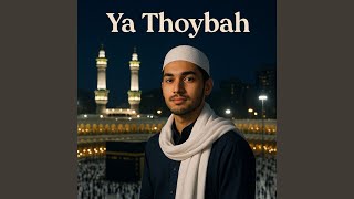 Download lagu Ya Thoybah mp3 Download lagu Ya Thoybah mp3