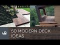 50 Modern Deck Ideas