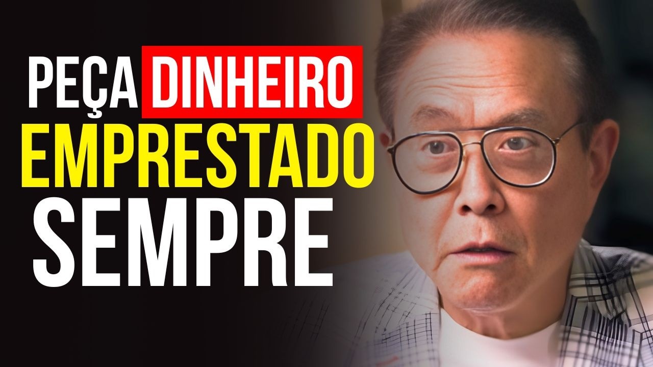 Aprenda em 15 minutos o porque você deve pedir dinheiro emprestado mesmo quando não precisar R.Kiyos