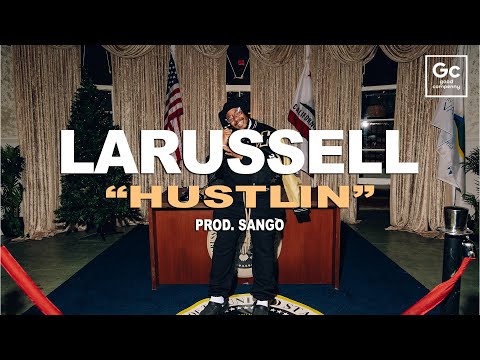 LaRussell, Sango - Hustlin' | Visualizer