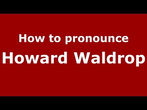How to pronounce Howard Waldrop (American English/US) - PronounceNames.com