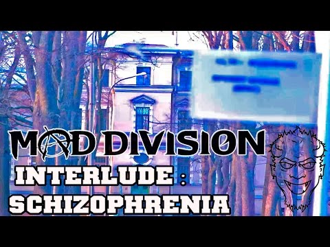 MAD DIVISION: INTERLUDE SCHIZOPHRENIA