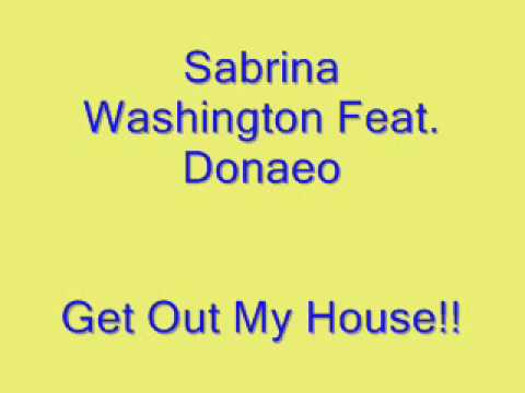 Sabrina Washington feat. Donaeo - Get Out My House