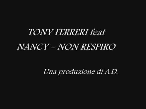 Tony Ferreri feat Nancy - Non respiro