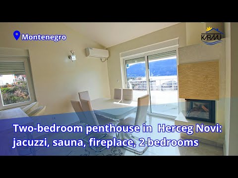 Two-bedroom penthouse in Herceg-Novi Montenegro with panoramic sea view
