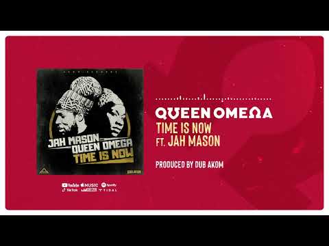 Time is Now - Queen Omega feat. Jah Mason [Official Audio]
