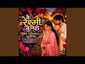 Yeh Reshmi Zulfein