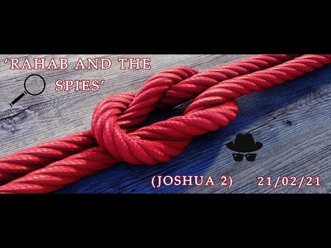 MEC Online Service 21/2/2021 - 'Rahab and the Spies' (Joshua 2)