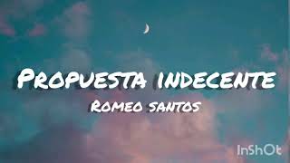 Romeo Santos - Una propuesta indecente (lyrics) (letra) #romeosantos