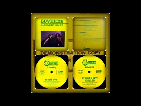 LOVERDE - DIE HARD LOVER / MY WORLD EMPTY (WITHOUT YOU 1982)