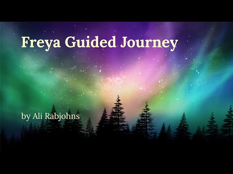 Freya Guided Journey by Ali Rabjohns
