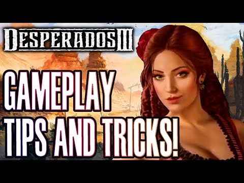 Desperados III: Gameplay Tips and Tricks