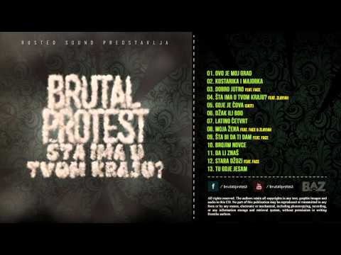 08. Brutal Protest - Moja zena feat. Face i ZlayJah