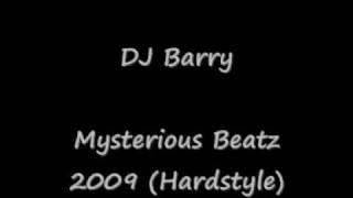 DJ Barry - Mysterious Beatz 2009 (Hardstyle)
