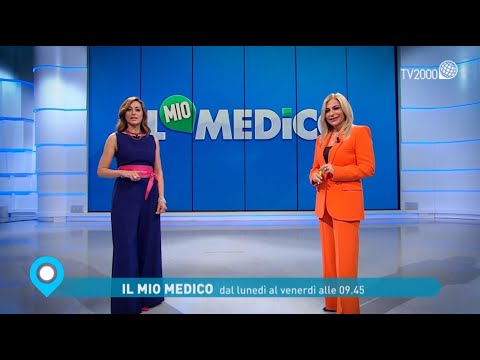 Il Mio Medico - Dal lunedì al venerdì ore 9.45 su Tv2000
