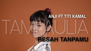 Download lagu TAMI AULIA | TITI KAMAL FT ANJI - RESAH TANPAMU mp3 Download lagu TAMI AULIA | TITI KAMAL FT ANJI - RESAH TANPAMU mp3
