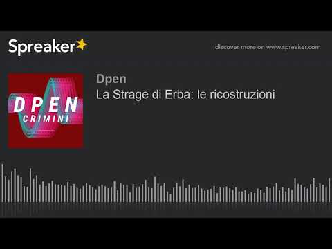 La Strage di Erba: le ricostruzioni