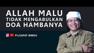 Download lagu Allah Pun Malu Jika Tidak Mengabulkan Doa Hambanya - Cak Nun mp3