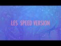Sped-O - Les (Speed ​​Version)