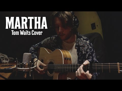 Martha - Tom Waits Cover