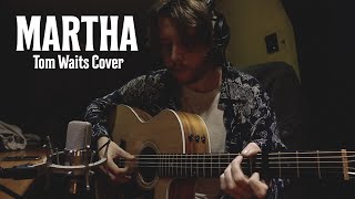 Martha - Tom Waits Cover
