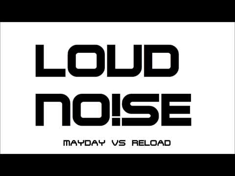 Mayday vs Reload