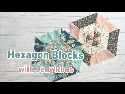 How to Sew a Hexagon Quilt Block with Jelly Roll Fabrics/Easy Strip Piecing