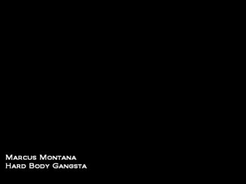 Marcus Montana - Hard Body Gangsta