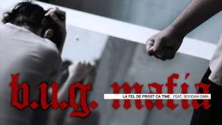 B.U.G Mafia-la fel de prost ca tine(neoficial)