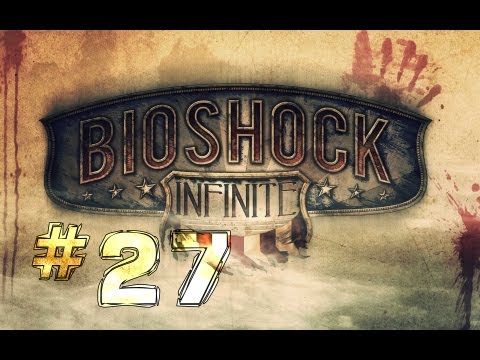 Lets Play Bioshock Infinite Deutsch Part 27 German Walkthrough Gameplay 1080p