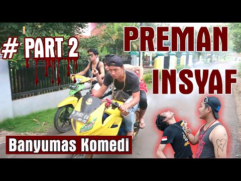 preman-insyaf-part-2-film-banyumas-komedi-baskom