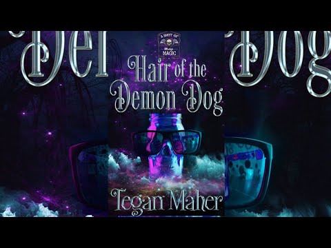 Tegan Maher - A Shot of Midlife Magic Series- Book 2 Hair of The Demon Dog Audiobook