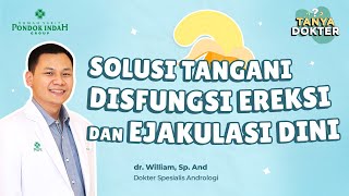 Download lagu Erectile Dysfunction and Premature Ejaculation Can Be Treated. Here's How - Dr. William, Sp.And mp3