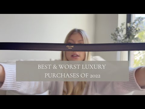 Best and Worst Luxury Purchases of 2022 - Chanel, Bottega Veneta, Goyard, Givenchy, Dior, and more!