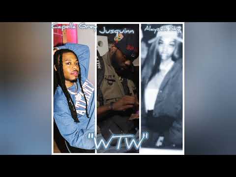 Capella Grey Ft. JusQuinn & Alayzha Sky - WTW